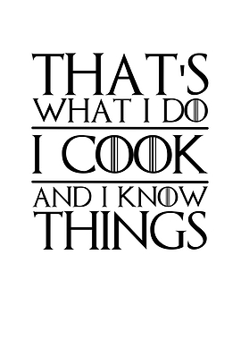 Thats What I Do I Cook