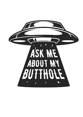 Ask About Me My Butthole