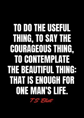 T S Eliot Quotes