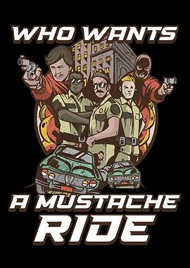 Who Wants A Mustache Ride