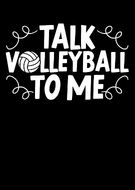 Talk Volleyball To Me
