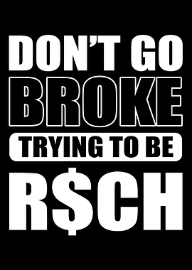 Dont go broke Rich Kid Gif