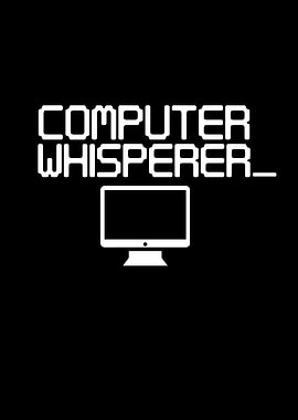 Computer Whisperer
