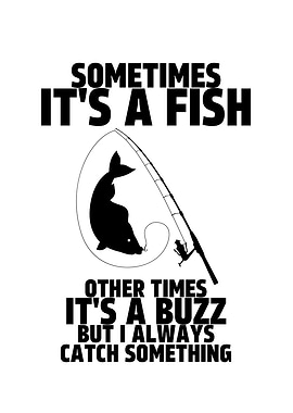 Sometimes Its a Fish