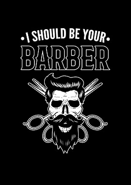 I Should Be Your Barber