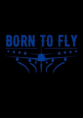 Born To Fly Airplane Pilot