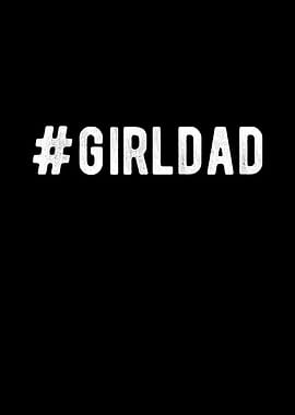 Hashtag Daughter Dad Dad
