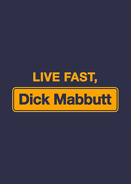 Live Fast Dick Mabbutt