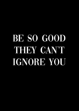 They Cant Ignore You
