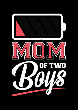 Mom Of Two Boys Low