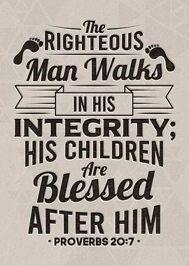 The righteous man walks