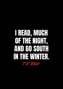 T S Eliot Quotes