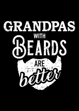Grandpas with beards are b