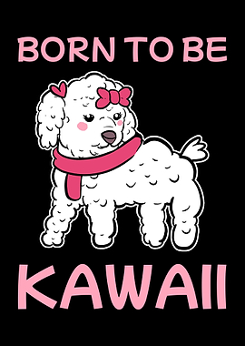 Born To Be Kawaii