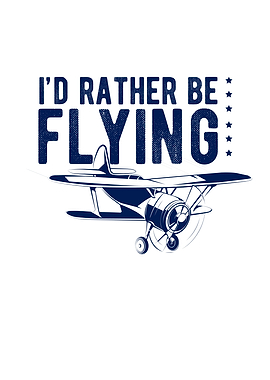 Id Rather Be Flying