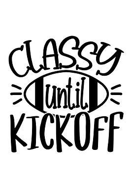 Classy Until Kick Off