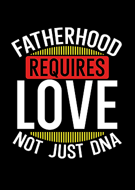 Fatherhood requires love