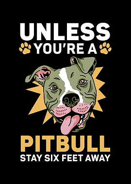 Unless Youre A Pitbull