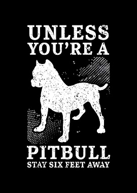 Unless Youre A Pitbull