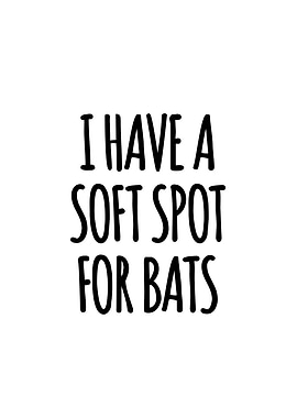 Soft spot for bats