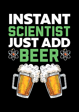 Scientist Just Add Beer