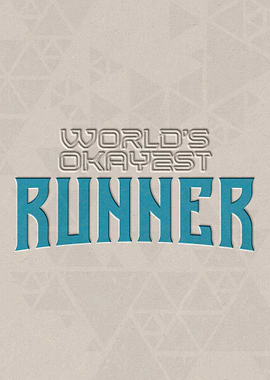 Worlds Okayest Runner Funn