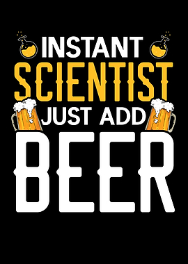 Scientist Just Add Beer
