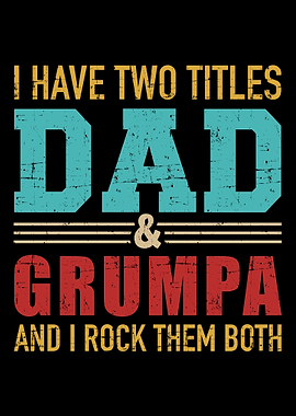 Two titles dad and grumpa
