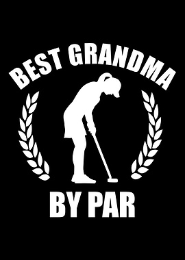 Best grandma by par golfer