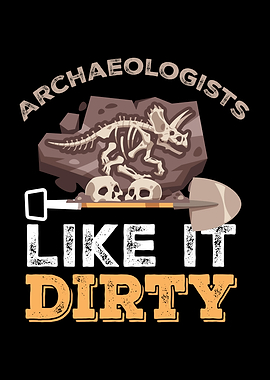 Archaeology Like It Dirty
