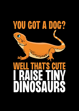 I Raise Tiny Dinosaurs