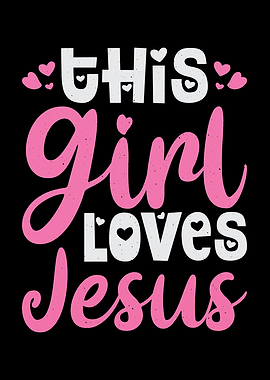 This Girl Loves Jesus