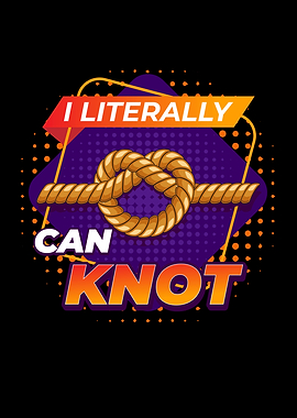 I Literally Can Knot