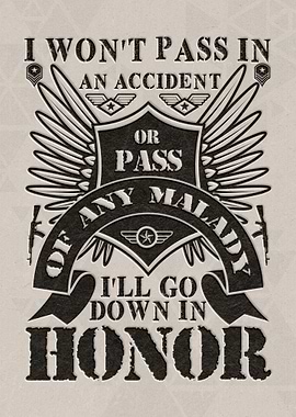 I will go down in honor