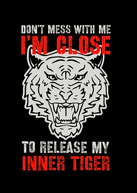 Tiger Saying Inner Tiger