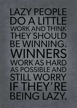 Lazy People vs Winners
