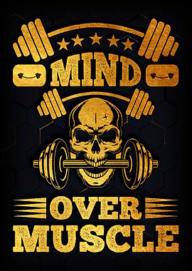 Mind Over Muscle
