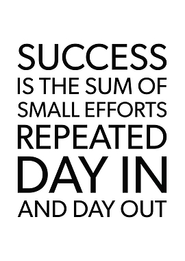 Success Is Sum Of Efforts