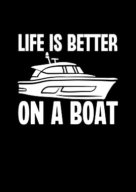 Life is Better On a Boat