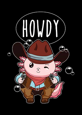 Axolotl Cowboy Howdy