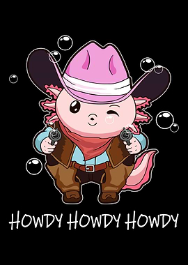 Axolotl Cowgirl Howdy