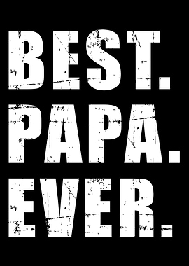 Best papa ever for grandpa