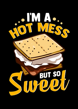 Im A Hot Mess Smore