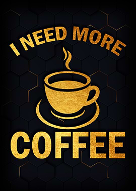 i need coffee
