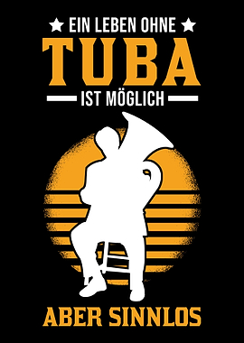 Ein Leben ohne Tuba ist m
