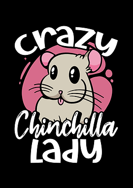 Crazy chinchilla lady