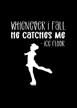 Whenever I Fall He