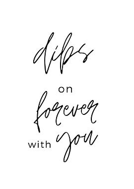 Dibs on Forever with You