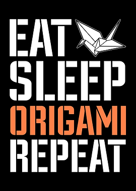 Eat Sleep Origami
