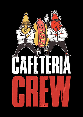 Cafeteria Crew